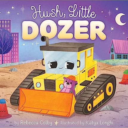 Hush, Little Dozer